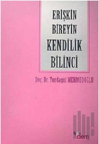 Erişkin Bireyin Kendilik Bilinci