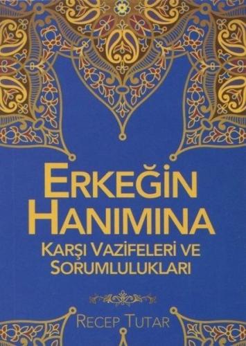 Erkeğin Hanımına Karşı Vazifeleri ve Sorumlulukları | Kitap Ambarı