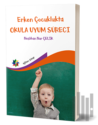 Erken Çocuklukta Okula Uyum Süreci