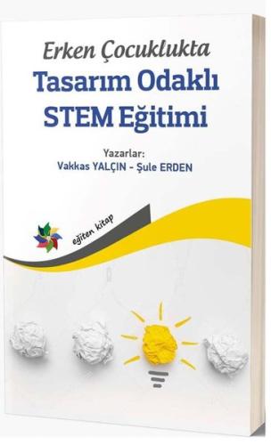 Erken Çocuklukta Tasarım Odaklı STEM Eğitimi