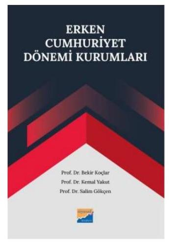 Erken Cumhuriyet Dönemi Kurumları