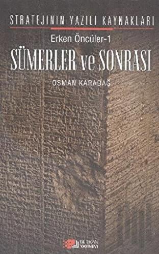 Erken Öncüler 1: Sümerler ve Sonrası