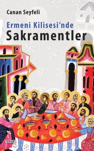 Ermeni Kilisesi'nde Sakramentler | Kitap Ambarı