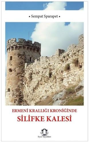 Ermeni Krallığı Kroniğinde Silifke Kalesi