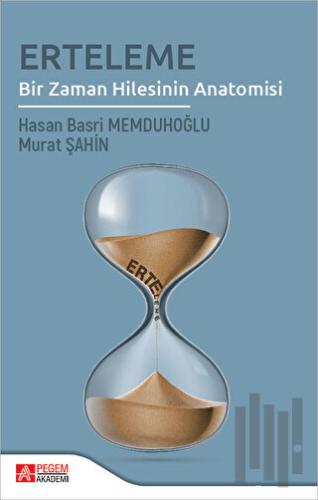 Erteleme Bir Zaman Hilesinin Anatomosi