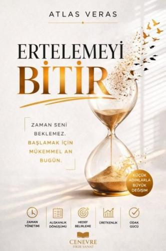 Ertelemeyi Bitir - Küçük Adımlarla Büyük Değişim