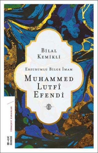 Erzurumlu Bilge İmam Muhammed Lutfi Efendi | Kitap Ambarı