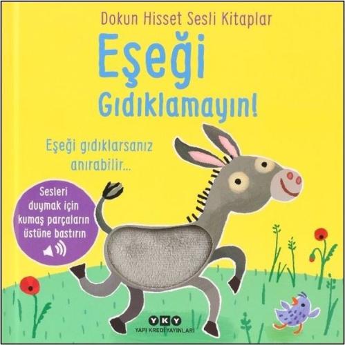 Eşeği Gıdıklamayın! Dokun Hisset Sesli Kitaplar (Ciltli)