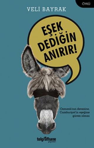 Eşek Dediğin Anırır!