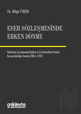 Eser Sözleşmelerinde Erken Dönme (Ciltli)