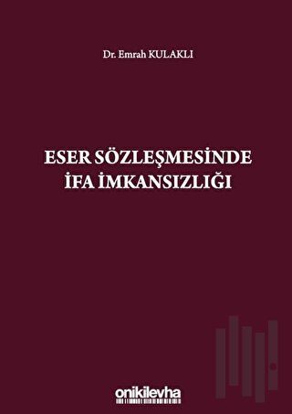Eser Sözleşmesinde İfa İmkansızlığı (Ciltli)