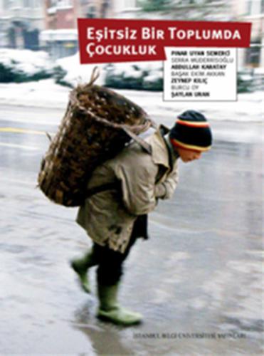 Eşitsiz Bir Toplumda Çocukluk  Çocuğun İyi Olma Halini Anlamak