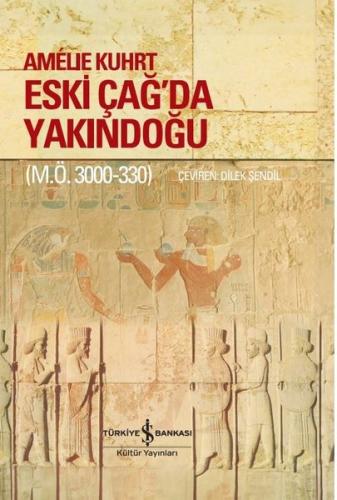 Eski Çağ'da Yakındoğu (M. Ö. 3000 - 330) (Ciltli)