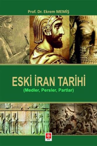 Eski İran Tarihi (Medler Persler Partlar)