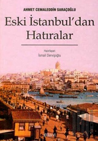 Eski İstanbul’dan Hatıralar | Kitap Ambarı