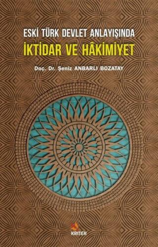 Eski Türk Devlet Anlayışında İktidar ve Hakimiyet