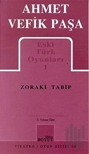 Eski Türk Oyunları 1 Zoraki Tabip
