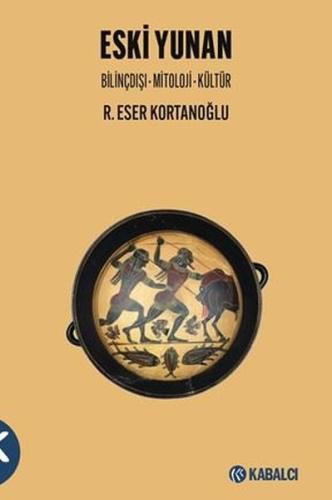 Eski Yunan: Bilinçdışı - Mitoloji - Kültür | Kitap Ambarı