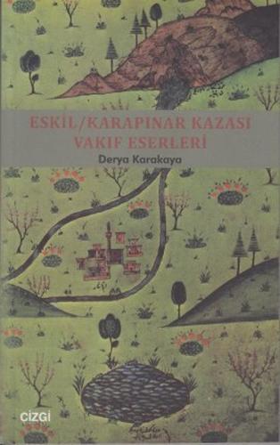 Eskil - Karapınar Kazası Vakıf Eserleri