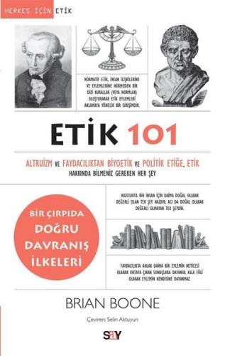 Etik 101 - Özgecilik ve Yararcılıktan Biyoetik ve Siyasal Etiğe | Kita