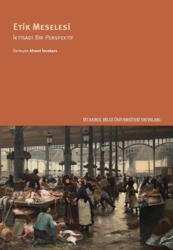 Etik Meselesi - İktisadi Bir Perspektif