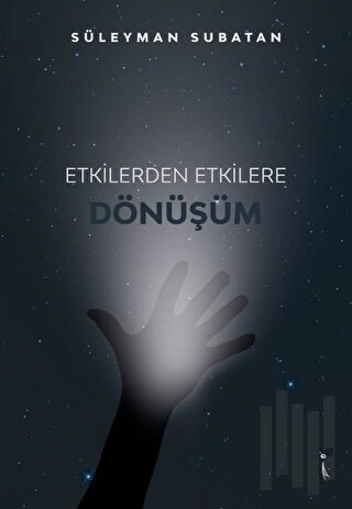 Etkilerden Etkilere Dönüşüm