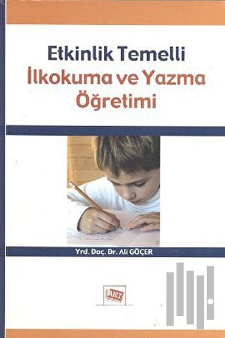 Etkinlik Temelli İlkokuma ve Yazma Öğretimi