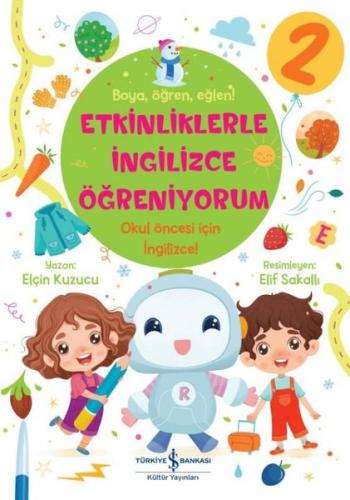 Etkinliklerle İngilizce Öğreniyorum 2 - Boya Öğren Eğlen!