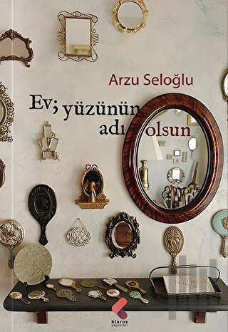 Ev, Yüzünün Adı Olsun