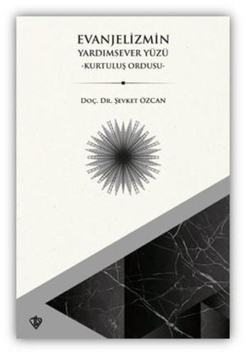 Evanjelizmin Yardımsever Yüzü - Kurtuluş Ordusu