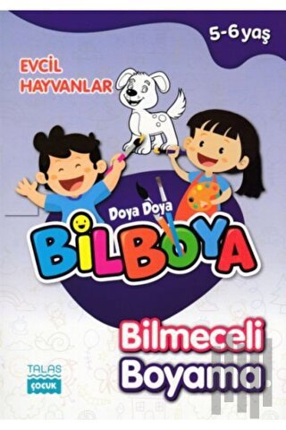Evcil Hayvanlar - Doya Doya Bil Boya Bilmeceli Boyama (5-6 Yaş)