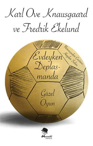 Evdeyken Deplasmanda: Güzel Oyun | Kitap Ambarı