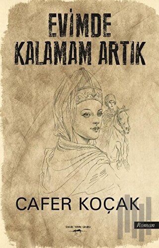 Evimde Kalamam Artık