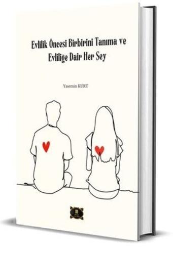 Evlilik Öncesi Birbirini Tanıma ve Evliliğe Dair Her Şey