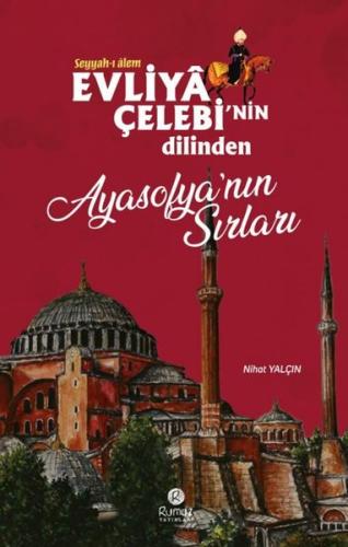 Evliya Çelebi'nin Dilinden Ayasofya'nın Sırları