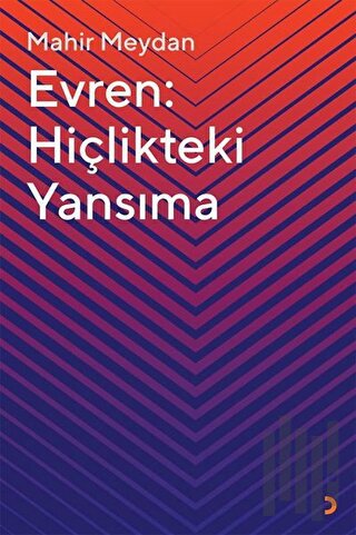 Evren - Hiçlikteki Yansıma