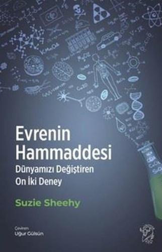 Evrenin Hammaddesi - Dünyamızı Değiştiren On İki Deney