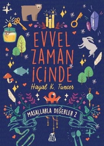 Evvel Zaman İçinde - Masallarla Değerler 2 | Kitap Ambarı