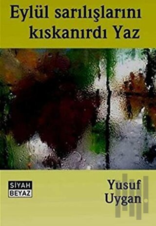 Eylül Sarılışlarını Kıskanırdı Yaz