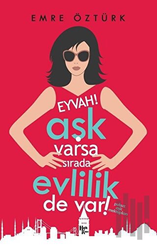Eyvah! Aşk Varsa Sırada Evlilik de Var!