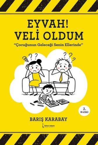Eyvah! Veli Oldum - Çocuğunun Geleceği Senin Ellerinde | Kitap Ambarı