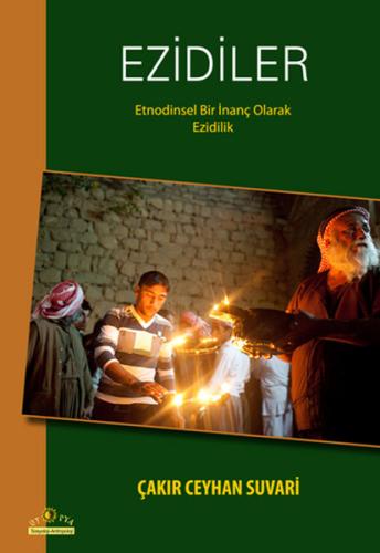 Ezidiler - Etnodinsel Bir İnanç Olarak Ezidilik | Kitap Ambarı
