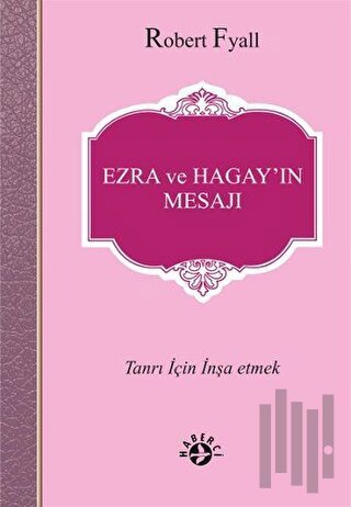 Ezra ve Hagay’ın Mesajı