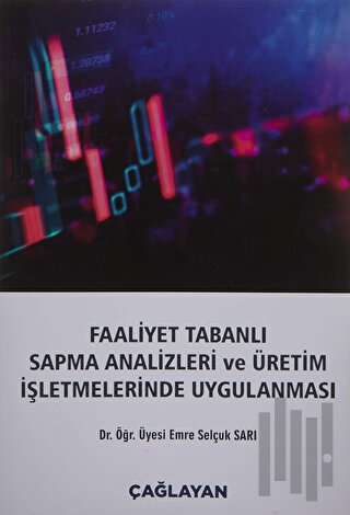 Faaliyet Tabanlı Sapma Analizleri ve Üretim İşletmelerinde Uygulanması