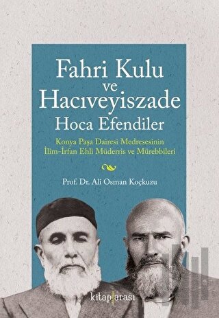 Fahri Kulu ve Hacıveyiszade Hoca Efendiler