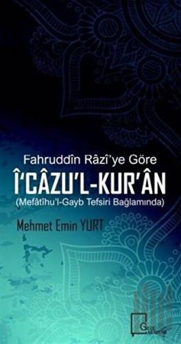 Fahruddin Razi’ye Göre İ‘cazu’l-Kur’an