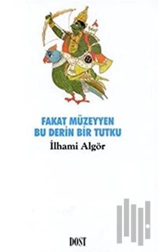 Fakat Müzeyyen Bu Derin Bir Tutku