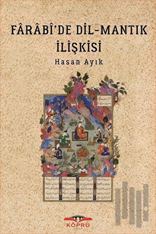 Farabi’de Dil - Mantık İlişkisi