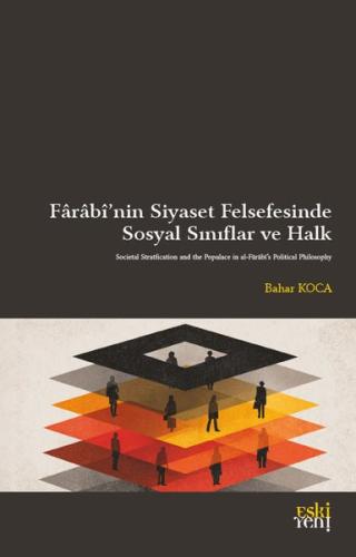 Farabi'nin Siyaset Felsefesinde Sosyal Sınıflar ve Halk