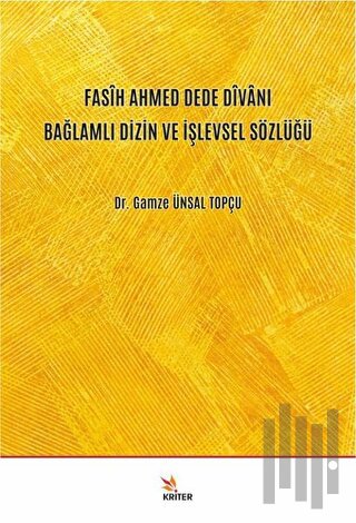 Fasih Ahmed Dede Divanı Bağlamlı Dizin ve İşlevsel Sözlüğü